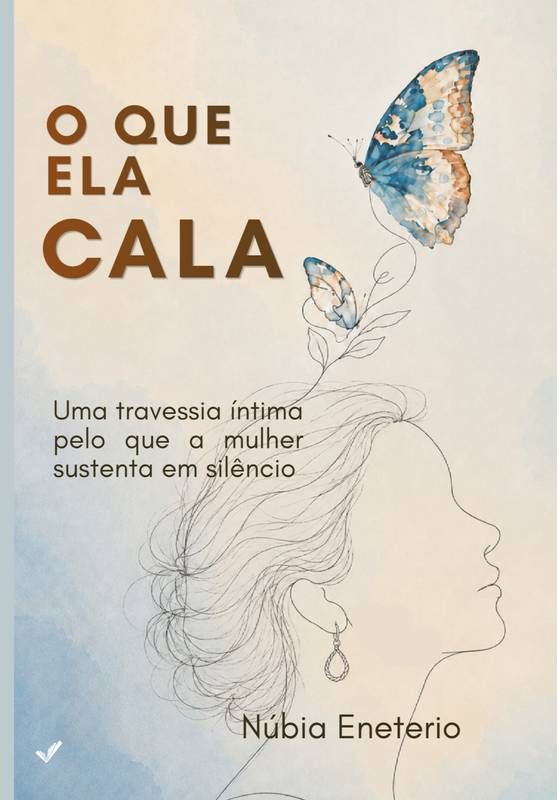 Capa do livro O que ela cala, de Núbia Eneterio: perfil de mulher em aquarela com uma borboleta.